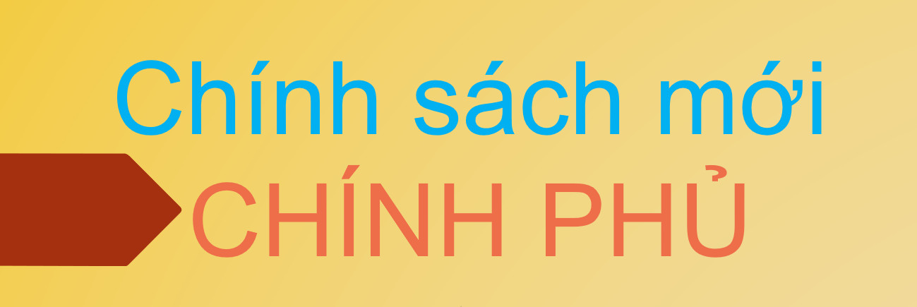 CHÍNH SÁCH MỚI