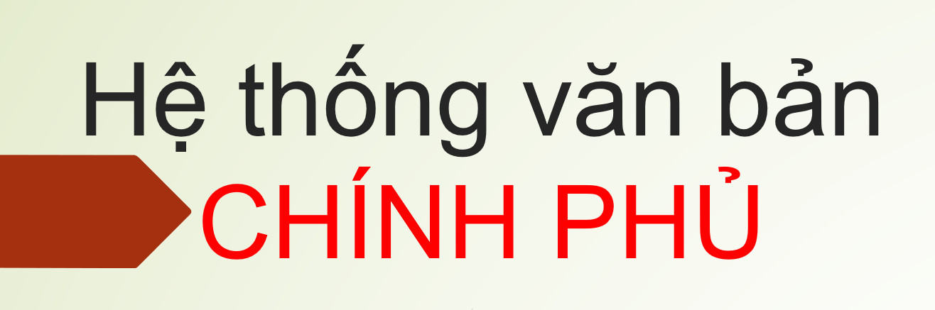 HỆ THỐNG VĂN BẢN CHÍNH PHỦ